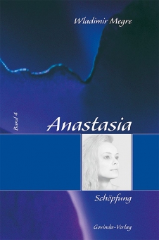 Anastasia, Band 4: Schöpfung